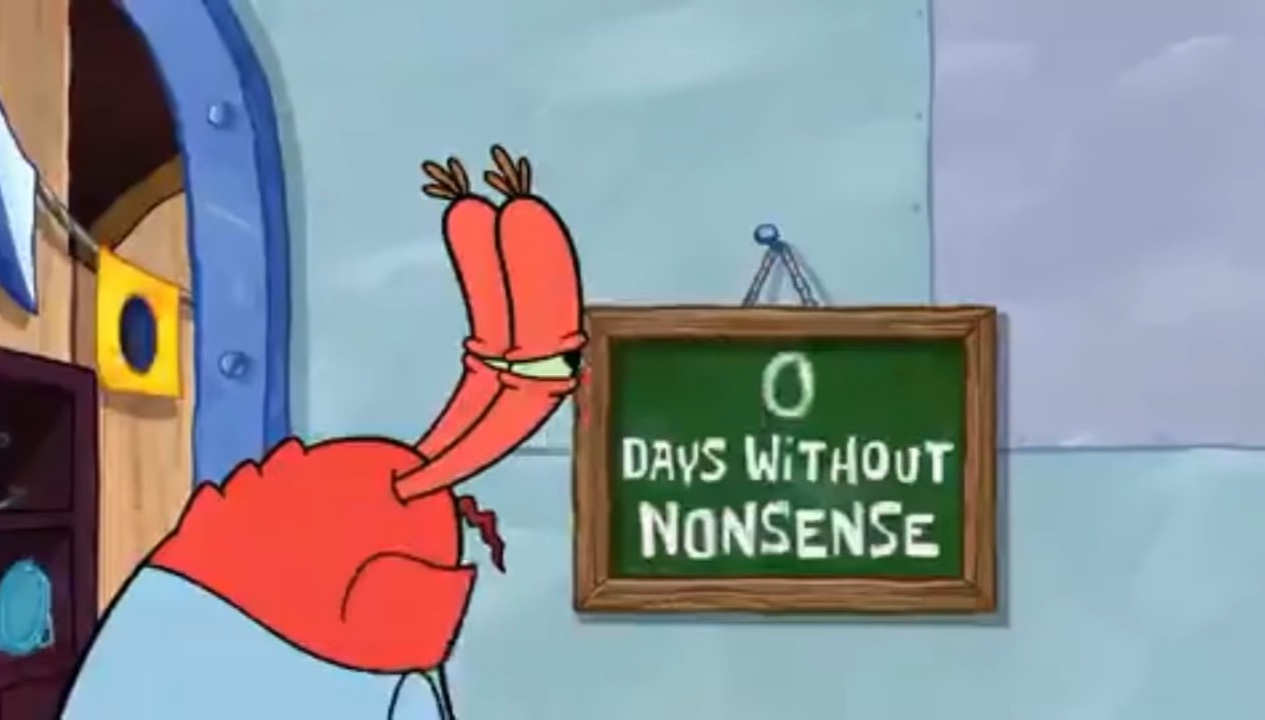 0 Days without nonsense meme template