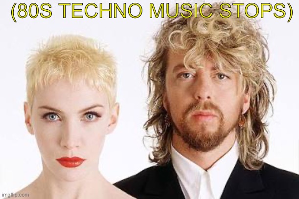 Plantilla de meme 80s techno music stops