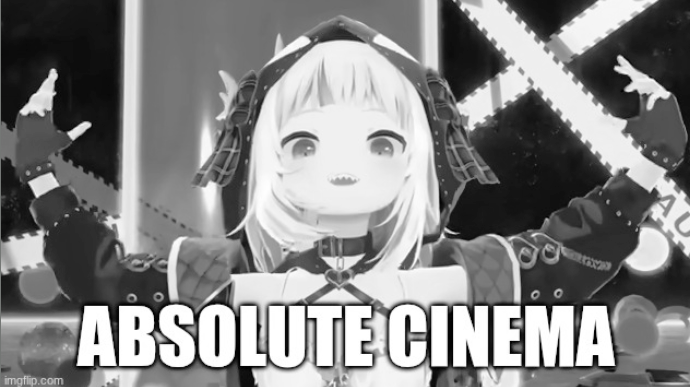 Template meme ABSOLUTE CINEMA-GAWR GURA