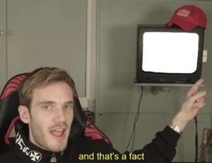 Plantilla de meme And that's a fact pewdiepie