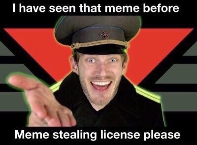 Template meme Arstotzka pewdiepie meme stealing license