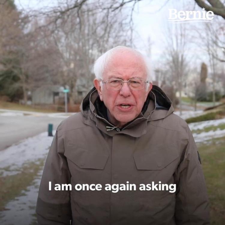 Template meme Bernie I Am Once Again Asking For Your Support