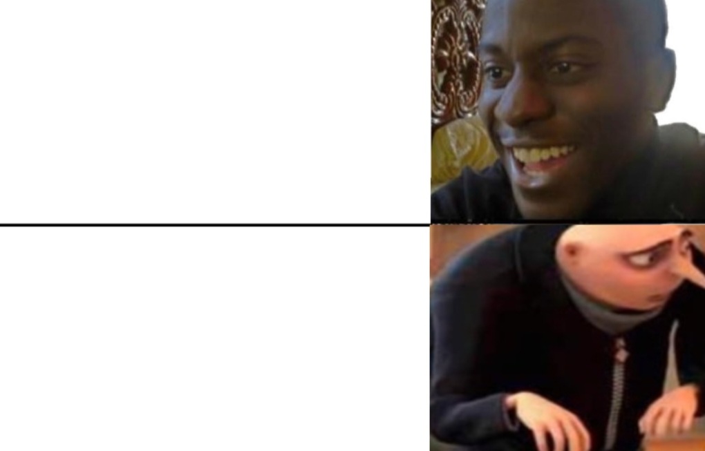 Template meme Black guy happy gru disappointed