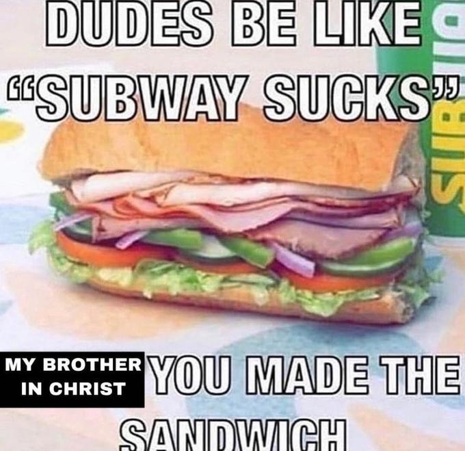 Template meme Brother in Christ Subway