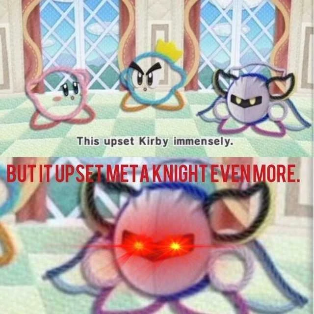 Template meme But it upset Meta Knight even more