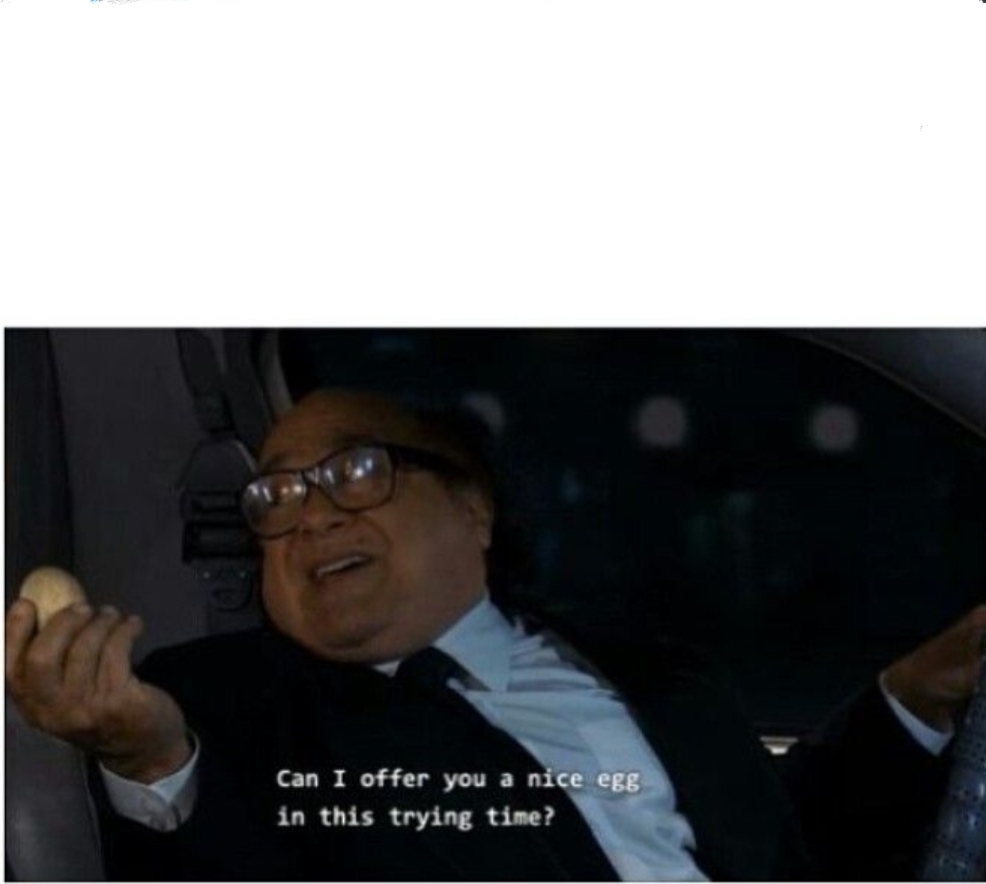 Plantilla de meme Can I offer you an egg