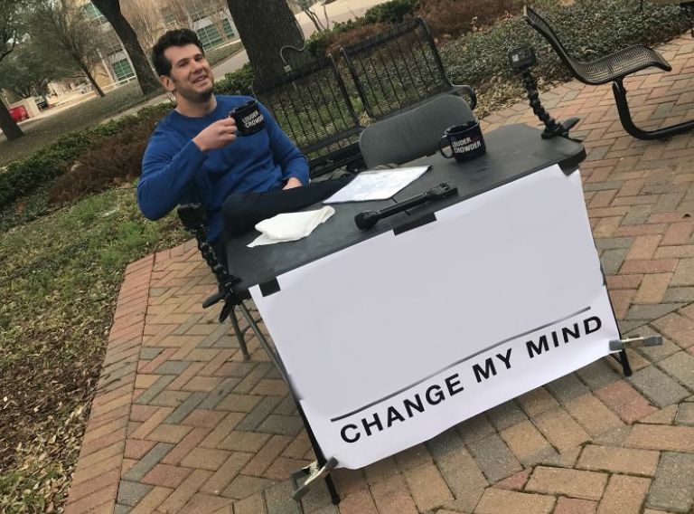 Plantilla de meme Change my mind Crowder