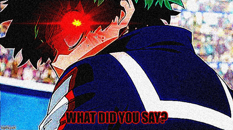 Plantilla de meme Deku what you say extreme