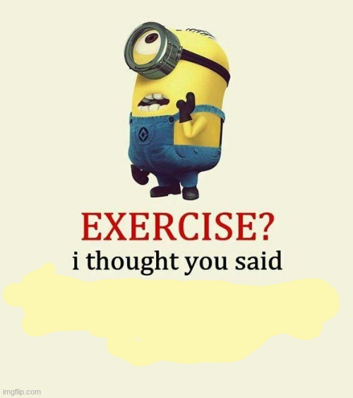 Plantilla de meme exercise i thought you said