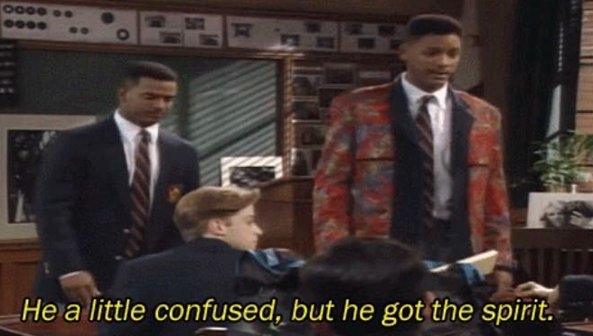 Plantilla de meme Fresh prince He a little confused, but he got the spirit.