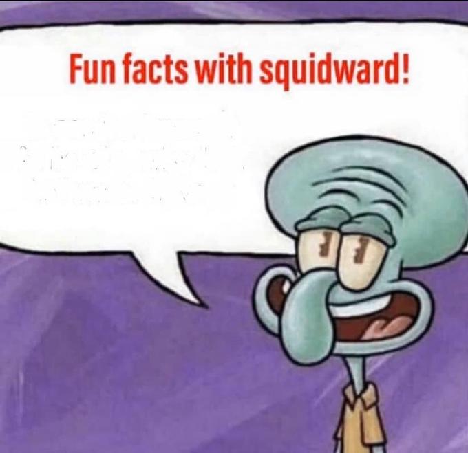 Template meme Fun Facts with Squidward