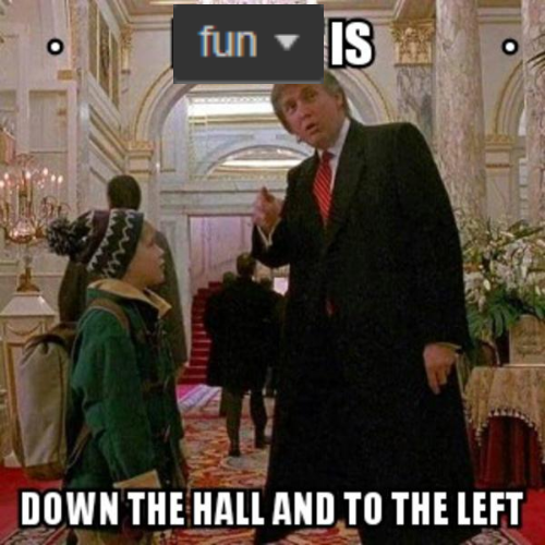 Plantilla de meme Fun Stream is Down the Hall to the Left