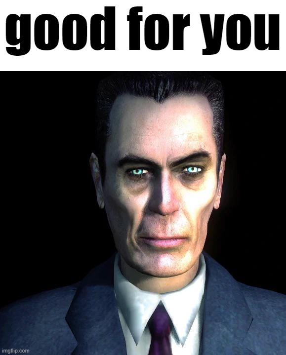 good for you meme template