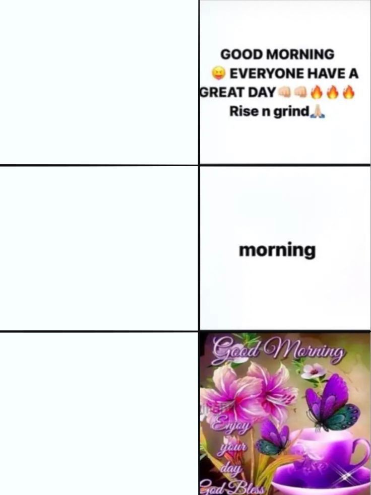 Template meme Good morning meme