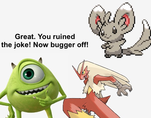 Template meme Great. You ruined the joke! Now bugger off!