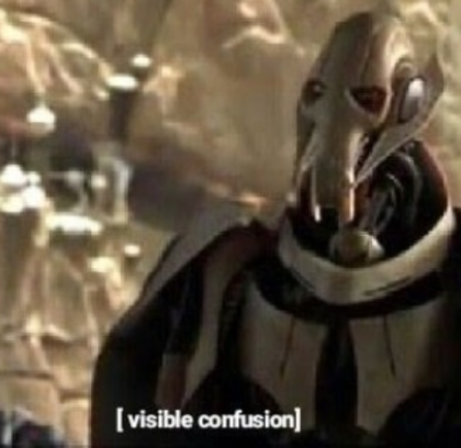 Template meme Grievous visible confusion