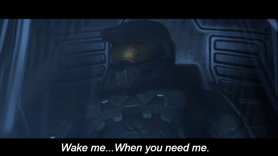Template meme Halo 3 wake me when you need me