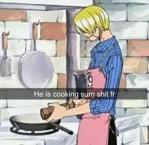 Template meme He is cooking sum shit fr