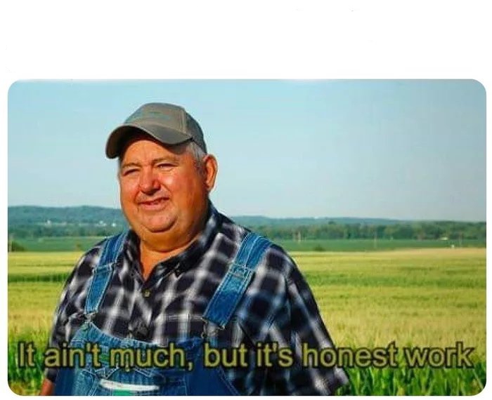 Plantilla de meme Honest work