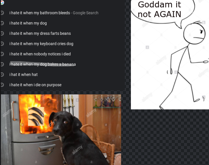 Plantilla de meme I hate it when my dog bakes a banana