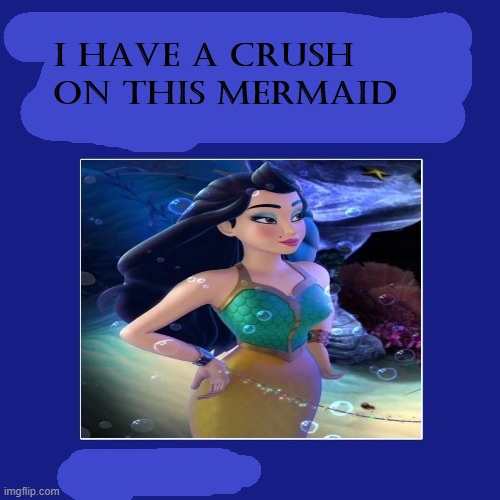 Template meme i have a crush on this mermaid
