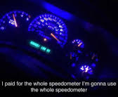 I paid for the whole speedometer meme template