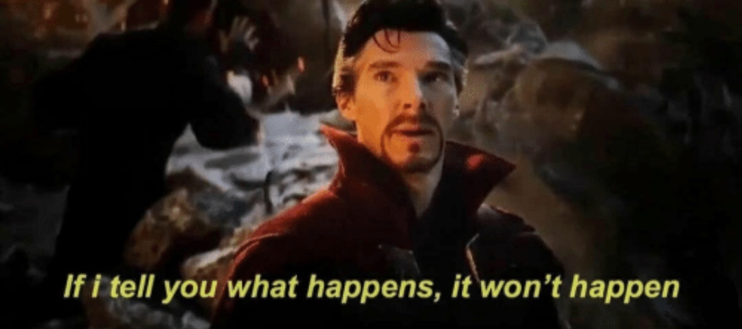 Plantilla de meme If I tell you what happens, it won't happen