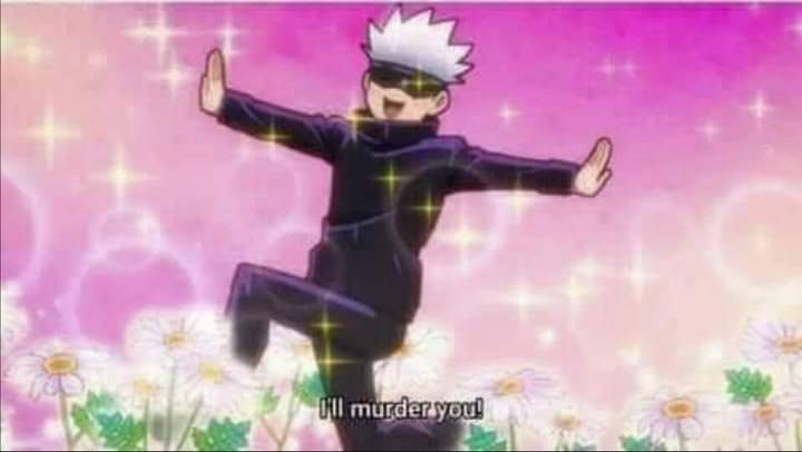 Template meme Jujutsu Kaisen Satoru Gojo I'll murder you!