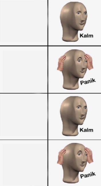 Plantilla de meme kalm PANIK kalm PANIK
