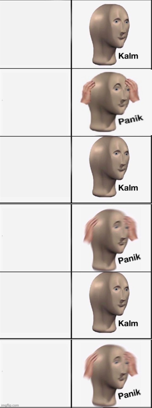 Template meme Kalm Panik Kalm Panik Kalm Panik