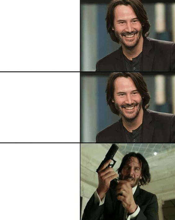 Template meme Keanu Reeves happy then mad