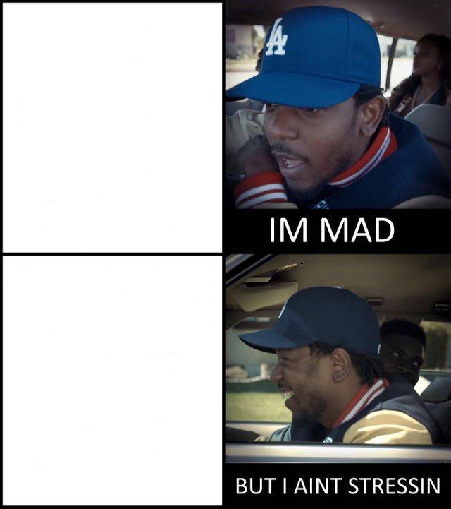 Template meme Kendrick Lamar I'm mad