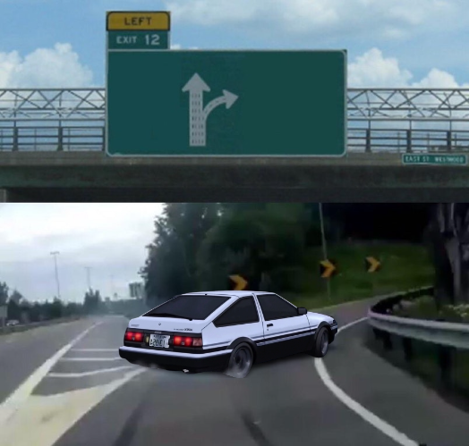 Plantilla de meme Left Exit 12 Off Ramp initial D