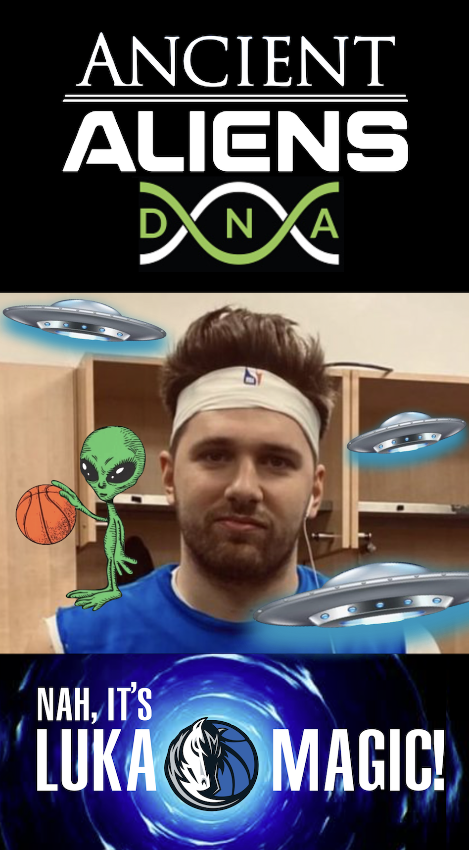 Template meme Luka Doncic Ancient Aliens DNA Nah It's Luka Magic Meme