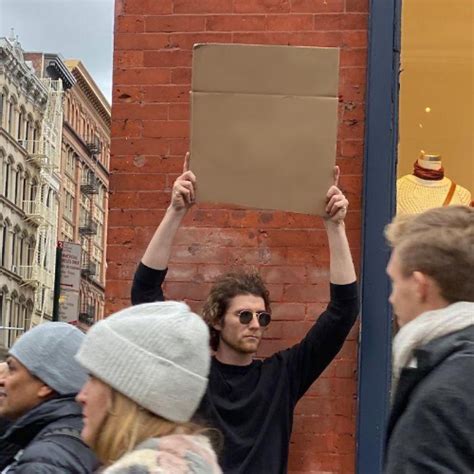 Template meme Man Holding Cardboard Sign