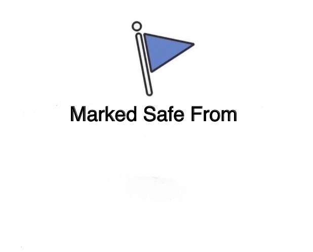 Plantilla de meme Marked Safe Flag