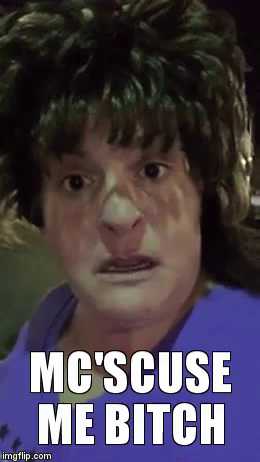 Plantilla de meme McScuse Me Bitch