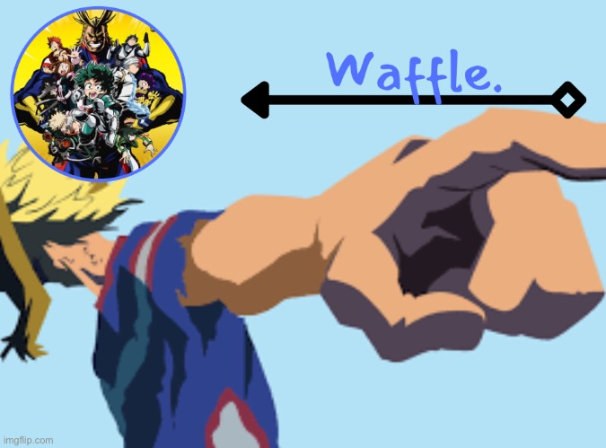 Plantilla de meme MHA temp 2 waffle