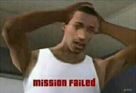 Mission Failed meme template