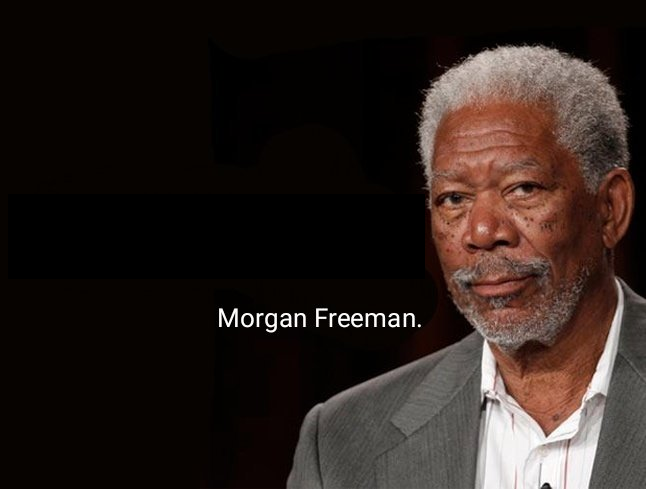 Plantilla de meme Morgan Freeman quote