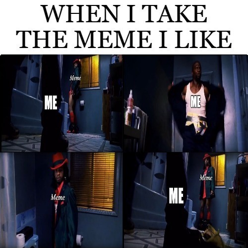 Template meme Next Friday Damon Take The Meme I Like