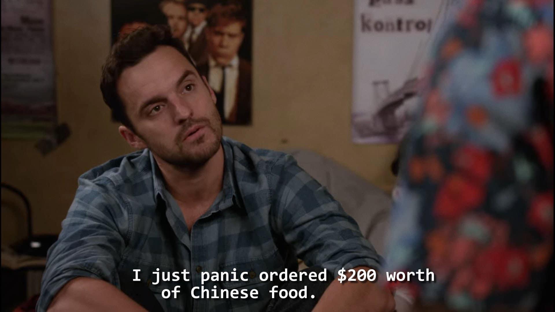Template meme Nick Miller I just panic ordered $200 worth of Chinese food