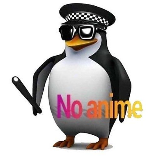 Template meme No Anime Penguin Meme