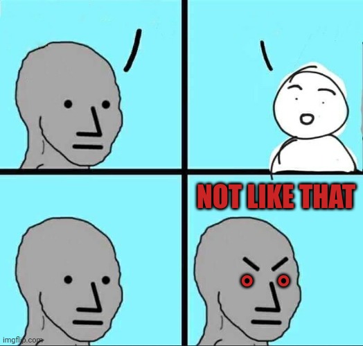 Plantilla de meme NPC not like that