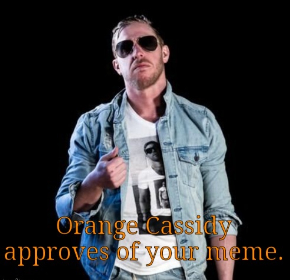 Template meme Orange Cassidy Approves of your Meme