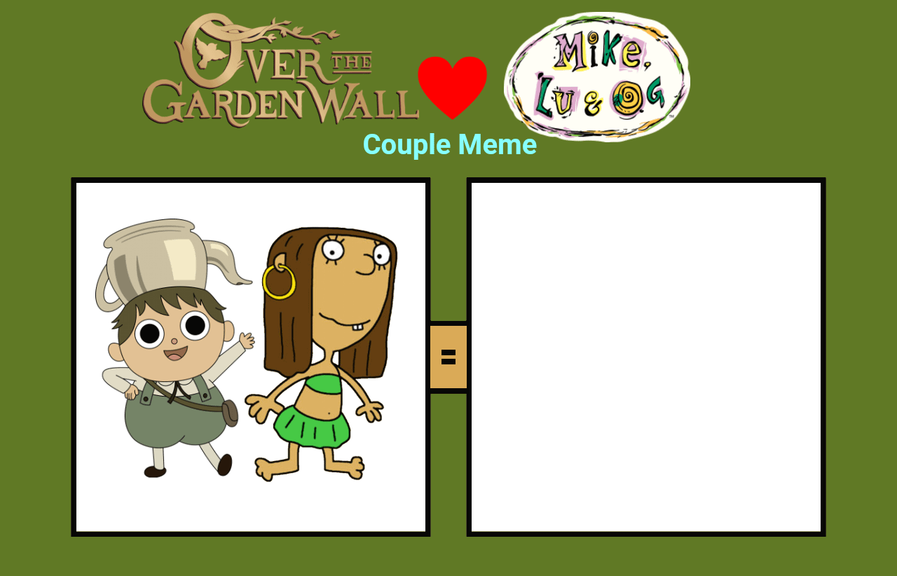Template meme Over the Garden Wall X Mike Lu and Og Couple Meme