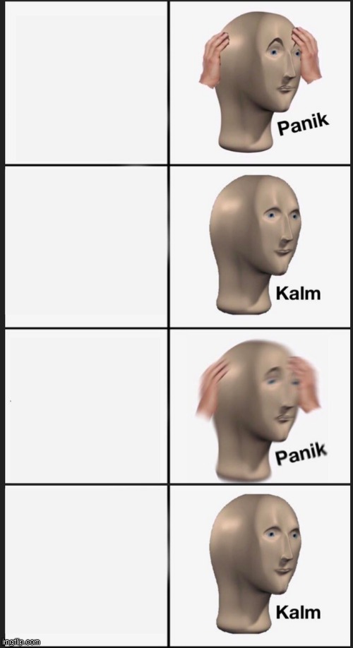 Plantilla de meme Panik Kalm Panik Kalm