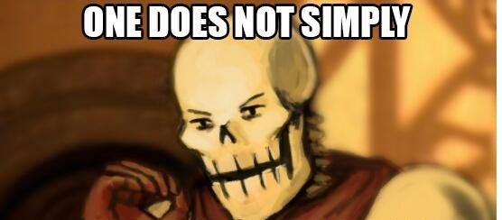 papyrus one does not simply meme template