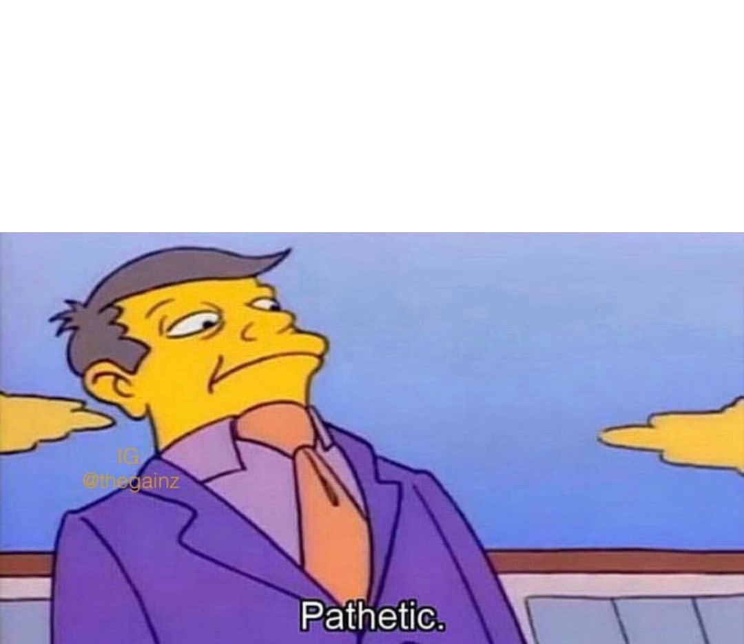 Plantilla de meme Pathetic