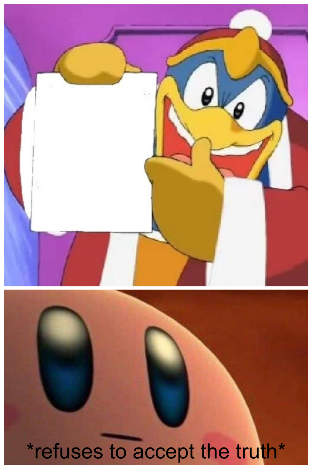 Plantilla de meme refuses to accept the truth